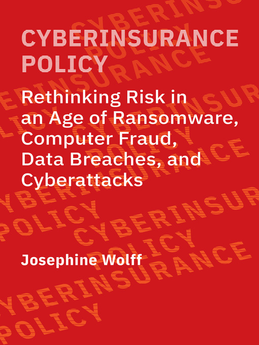 Title details for Cyberinsurance Policy by Josephine Wolff - Available